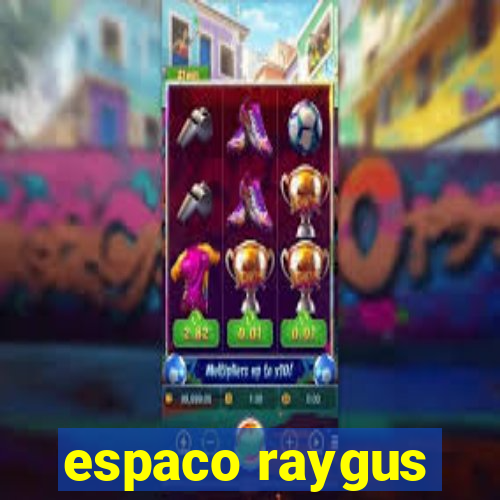 espaco raygus